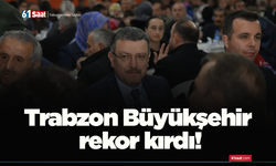 Trabzon Büyükşehir rekor kırdı!