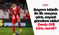 Bayern Münih ile ilk maçına çıktı, soyadı gündem oldu! Deniz Ofli kim, nereli?