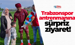 Trabzonspor antrenmanına sürpriz ziyaret!