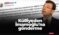 Külliyeden İmamoğlu'na gönderme