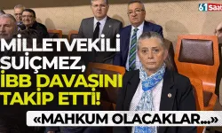 Sibel Suiçmez, İBB davasını takip etti! "Mahkum olacaklar..."