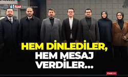 Hem dinlediler hem mesaj verdiler
