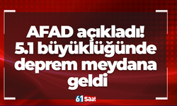 AFAD açıkladı! 5.1 büyüklüğünde deprem meydana geldi