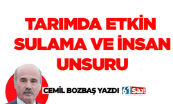 TARIMDA ETKİN SULAMA VE İNSAN UNSURU