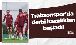 Trabzonspor'da derbi hazırlıkları başladı!