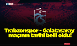 Trabzonspor - Galatasaray maçının tarihi belli oldu!