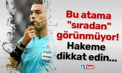 Bu atama "sıradan" görünmüyor! Hakeme dikkat edin...