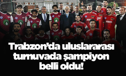 Trabzon’da uluslararası turnuvada şampiyon belli oldu!