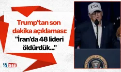 Trump'tan son dakika açıklaması: "İran'da 48 lideri öldürdük..."