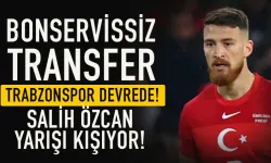 Bonservissiz transfer: Trabzonspor devrede! Salih Özcan için yarış kızışıyor