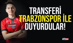 Transferi Trabzonspor ile duyurdular...