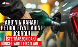 ABD'nin kararı petrol fiyatlarını uçurdu! İşte Trabzon'daki güncel yakıt fiyatları...