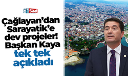 Çağlayan’dan Sarayatik’e dev projeler! Başkan Kaya tek tek açıkladı