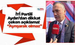 İYİ Partili Aydın’dan dikkat çeken açıklama! “Ayrışarak olmaz”