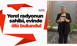 Yerel radyonun sahibi, evinde ölü bulundu
