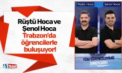 Rüştü Hoca ve Şenol Hoca Trabzon’da öğrencilerle buluşuyor!