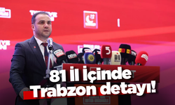 81 İl İçinde Trabzon detayı!