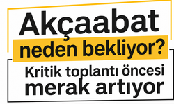 Akçaabat neden bekliyor? Kritik toplantı öncesi merak artıyor