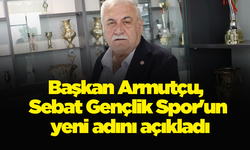 Başkan Armutçu, Sebat Gençlik Spor'un yeni adını açıkladı