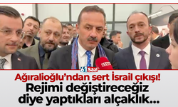 Ağıralioğlu’ndan sert İsrail çıkışı! Rejimi değiştireceğiz diye yaptıkları alçaklık…