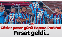 Gözler pazar günü Papara Park'ta! Fırsat geldi...