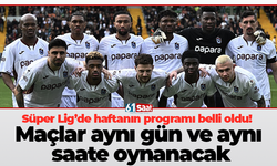 Süper Lig’de haftanın programı belli oldu! Maçlar aynı gün ve aynı saate oynanacak