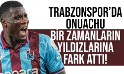 Trabzonspor'un golcüsü Onuachu, bir zamanların yıldızlarına fark attı!