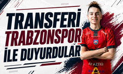 Transferi Trabzonspor ile duyurdular...
