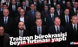 Trabzon bürokrasisi beyin fırtınası yaptı
