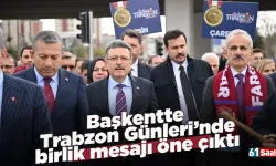 Başkentte Trabzon Günleri’nde birlik mesajı öne çıktı