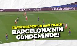 Trabzonspor'un eski yıldızı Barcelona'nın gündeminde!
