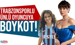 Trabzonsporlu ünlü oyuncu boykot...