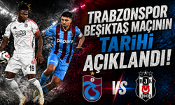 Beşiktaş-Trabzonspor maçının tarihi belli oldu