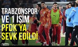 Trabzonspor ve 1 isim PFDK'ya sevk edildi