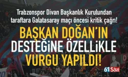 Trabzonspor Divan Başkanlık Kurulundan, Galatasaray maçı öncesi kritik çağrı...