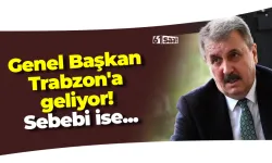 Genel Başkan Trabzon'a geliyor! Sebebi ise...