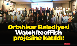 Ortahisar Belediyesi WatchReefFish projesine katıldı!