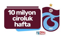 10 milyon ciroluk hafta