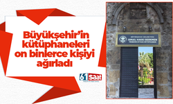 Büyükşehir’in kütüphaneleri on binlerce kişiyi ağırladı