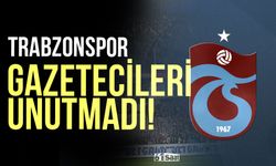 Trabzonspor gazetecileri unutmadı!
