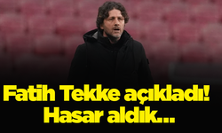 Fatih Tekke açıkladı! Hasar aldık…