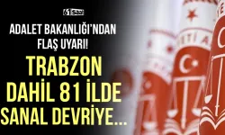 Adalet Bakanlığı’ndan flaş uyarı! Trabzon dahil 81 ilde ‘sanal devriye’ başladı!