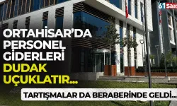 Ortahisar'da personel giderleri dudak uçuklatır... Tartışmalar da beraberinde geldi!