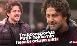 Trabzonspor'da Fatih Tekke'nin hesabı ortaya çıktı