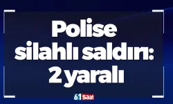 Polise silahlı saldırı: 2 yaralı