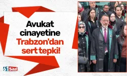 Avukat cinayetine Trabzon'dan sert tepki!