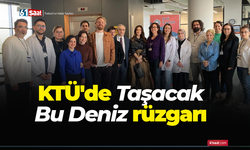 KTÜ'de Taşacak Bu Deniz rüzgarı