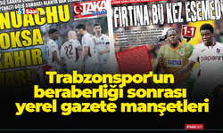 Trabzonspor'un beraberliği sonrası yerel gazete manşetleri