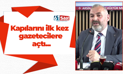 Kapılarını ilk kez gazetecilere açtı...