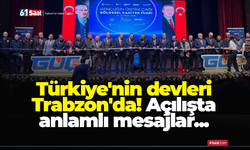Türkiye'nin devleri Trabzon'da! Açılışta anlamlı mesajlar...